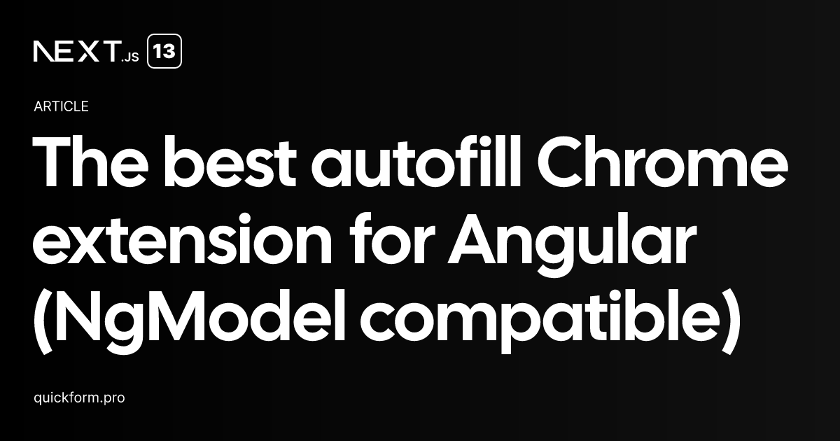 Best Autofill Extension for Angular in 2026