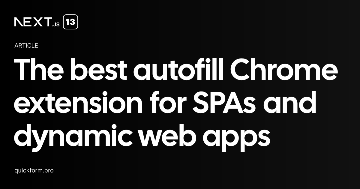 Best Autofill Extension for Single-Page Apps